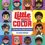 Little Heroes of Color: 50 Who Make a Big Difference (large format board book)