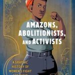 Amazons, Abolitionists, and Activists (graphic novel)