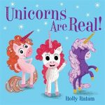 Unicorns Are Real! (board book)